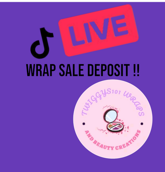 LIVE TIKTOK WRAP SALE DEPOSIT