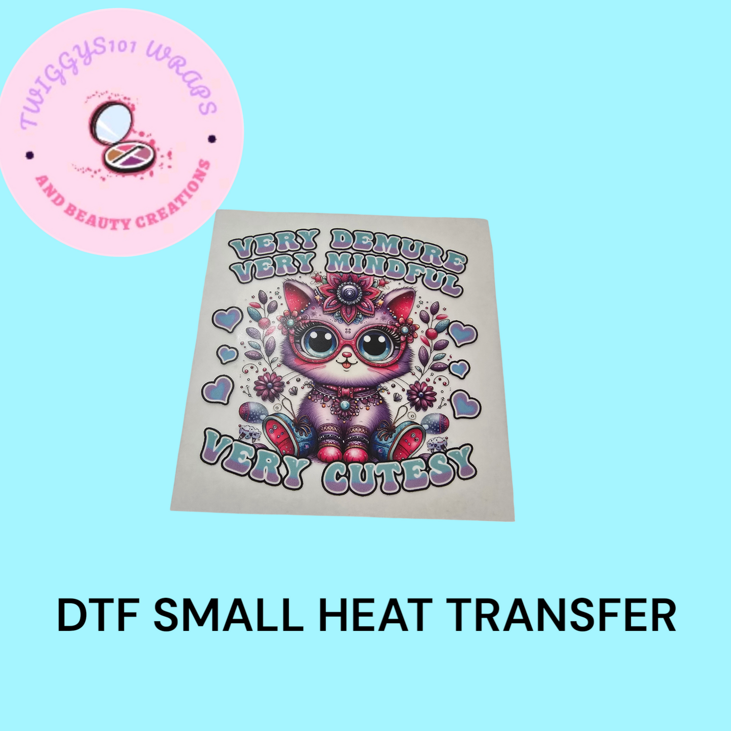 VERY CUTESY CAT SMALL HEAT TRANSFER DTF